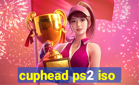 cuphead ps2 iso